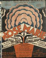 Oh! ma Rose Marie (Jim) de l'opérette Rose Marie de Otto Harbach et Oscar Hammerstein, 2nd. Adaptation française de Roger Ferréol et Saint-Granier. Musique de Rudolf Friml.